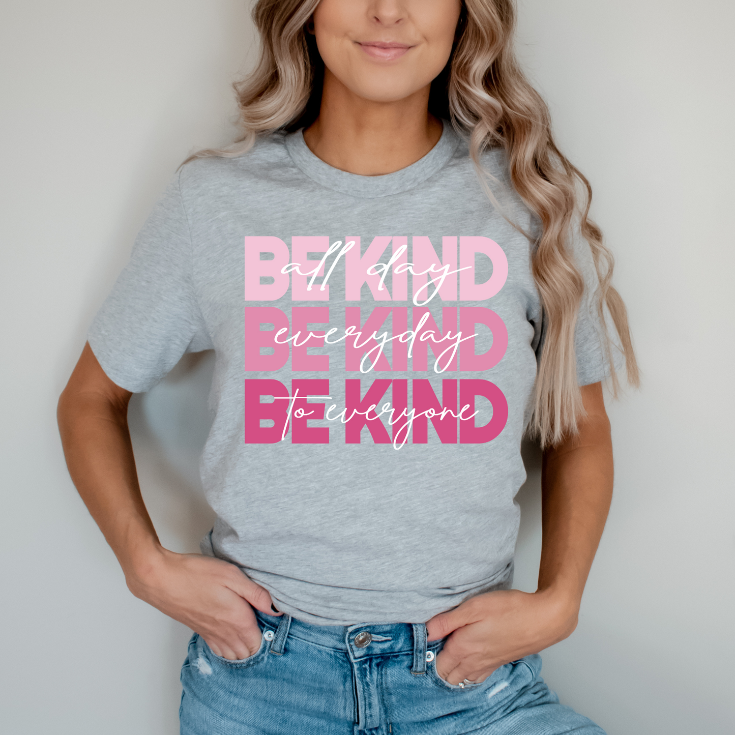 Be Kind All Day Every Day T-Shirt 889