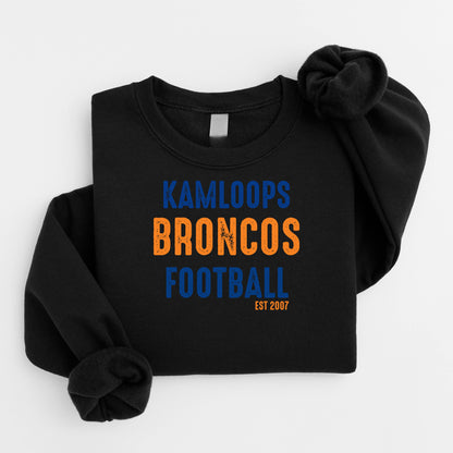 Kamloops Broncos Football est 2007 Font Plush Hoodie or Crew